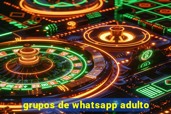 grupos de whatsapp adulto